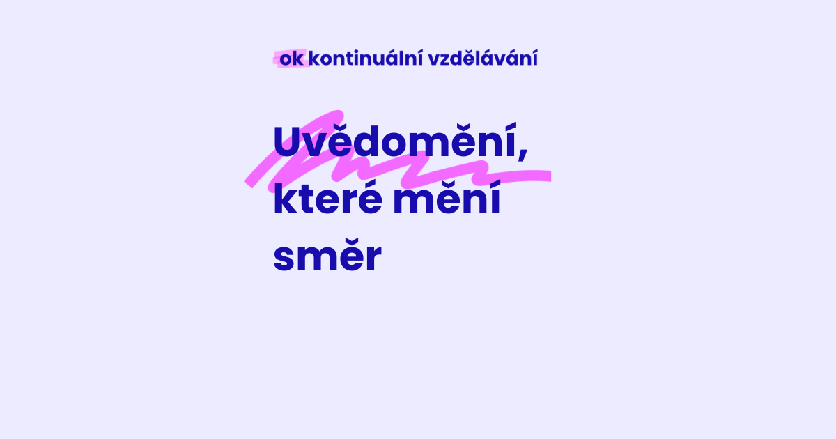 KV 10-5-2026 Uvědomění, které mění směr